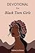 Devotional for Black Teen Girls by Rebecca Bates