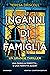 Inganni di famiglia (Italian Edition)