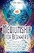 Mediumship for Beginners: An Essential Guide to Psychic Development, Clairvoyance, Scrying, and Channeling in Shamanism, Spiritualism, and Voodoo (Psychic Abilities)