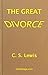 The Great Divorce by C. S  Lewis