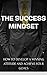 The Success Mindset: How to...