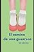 El camino de una guerrera.