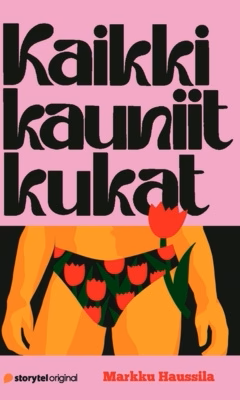 Kaikki kauniit kukat (Hardcover)