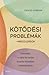 Kötődési problémák - Megoldások - Útmutató a mély és tartós érzelmi kötelékek kialakításához
