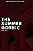 The Summer Gothic by K.M.  Miller