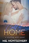 Call It Home by M.E. Montgomery