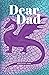 Dear Dad by Amethyst  Jade