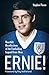 Ernie!: Heartfelt Recollections of the Footballing Legend Ernie Moss