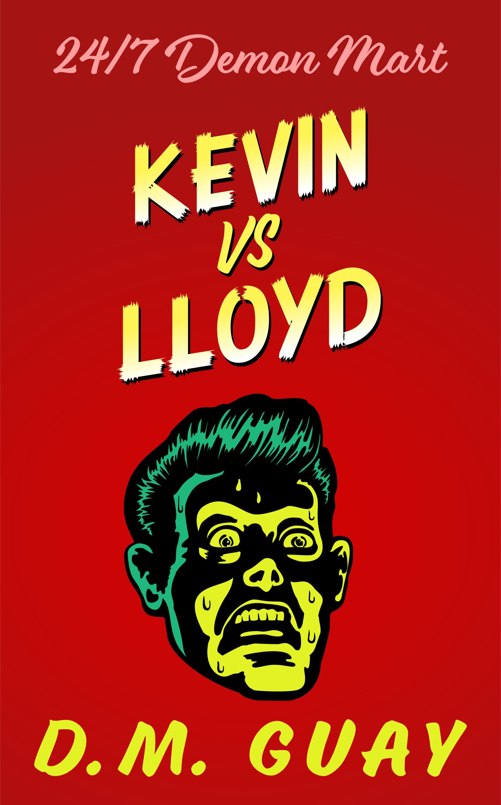 Kevin vs Lloyd: A horror comedy (24/7 Demon Mart Short Reads Book 3)