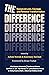 The Difference: Essays on L...