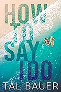 How to Say I Do 