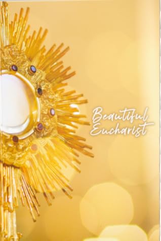 Beautiful Eucharist