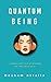 Quantum Being: Unraveling t...
