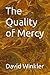 The Quality of Mercy