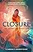 Closure by Kimberly Isherwood