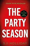 The Party Season by S.J.I. Holliday