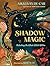 Shadow Magic: Unlocking the Whole Witch Within