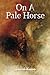 On a Pale Horse