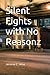 Silent Fights with No Reasonz