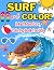 SURF and COLOR!: Ride the W...