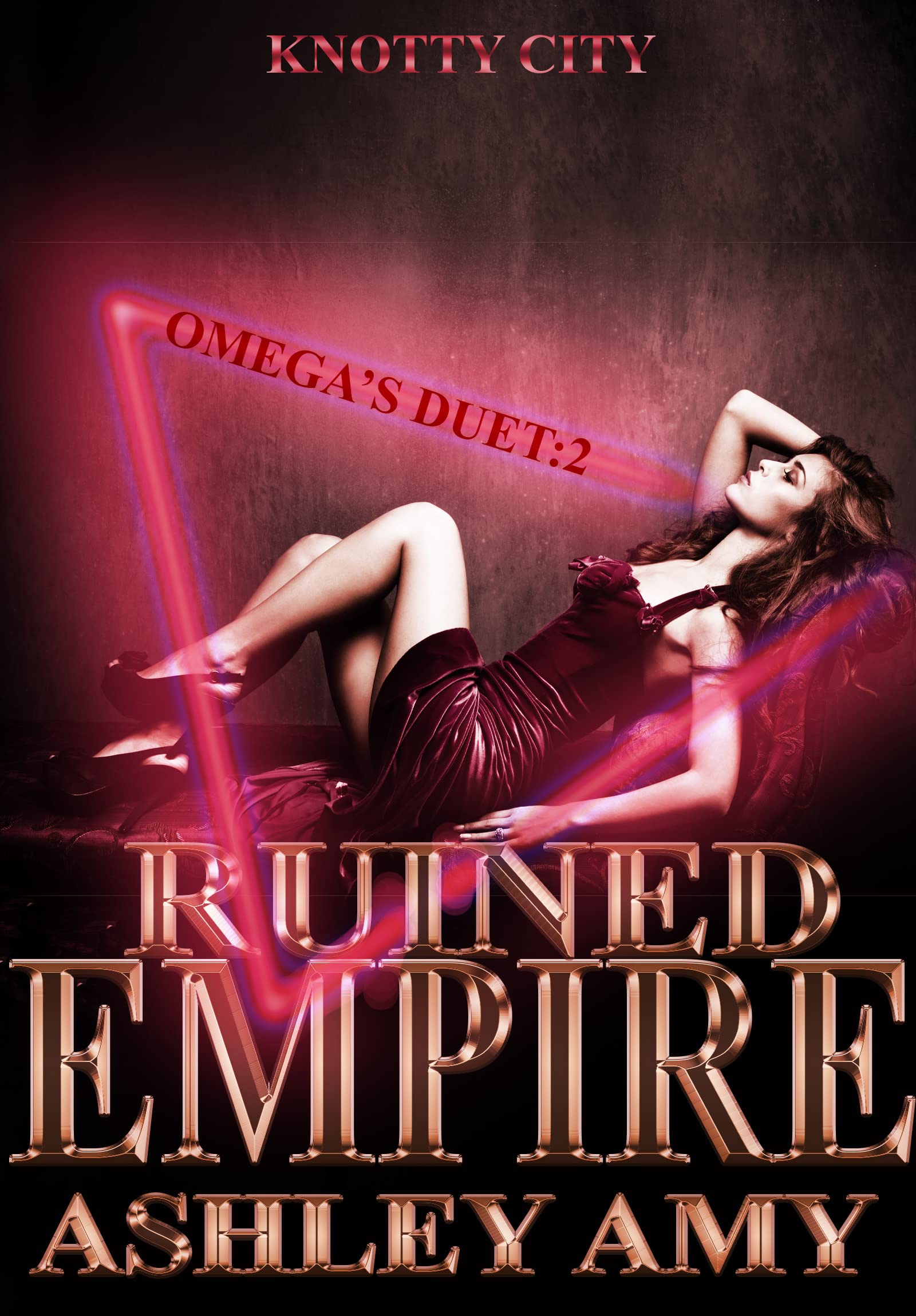 Ruined Empire: Omega's Duet: 2 (Knotty City)
