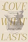 Love What Lasts: ...