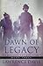 DAWN OF LEGACY: The Monsters And Men Trilogy, Book Three