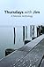 Thursdays with Jim by James  Richard Talone
