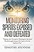 Monitoring Spirits Exposed and Defeated: Tapping into Disruptive Thinking for Spiritual Breakthroughs because He Came to Set the Captives Free (Exposing Powers of Darkness)