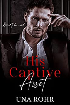 His Captive Asset (Kindle Edition)