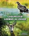 Lugupeetud loomad ja linnud by Lauri Juursoo