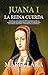 Juana I, la reina cuerda