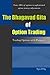 The Bhagavad Gita of Option Trading: Trading Options with Purpose