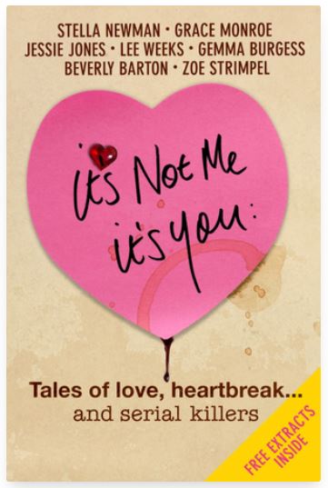 It's Not Me, It's You: Tales of Love, Heartbreak... and Serial Killers