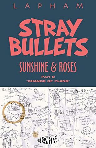 Stray Bullets: Sunshine & Roses, Part 2: Change of Plans