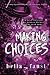 Making Choices: a dark and angsty love triangle romance (Black Shamrocks MC: Australia)