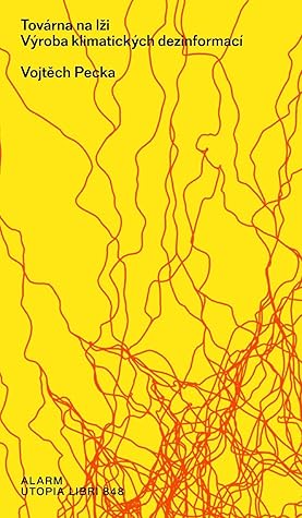 Továrna na lži: Výroba klimatických dezinformací