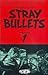 The Collected Stray Bullets, Volume 1