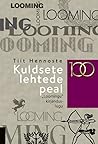 Kuldsete lehtede peal. "Loomingu" kirjanduslugu by Hennoste Tiit