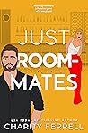 Just Roommates by Charity Ferrell