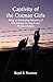 Captivity of the Oatman Girls; Being an Interesting Narrative... by Royal B. Stratton