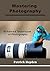 Mastering Photography: Enha...