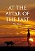 At the Altar of the Past by Ron Farina
