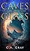 Caves of Glass