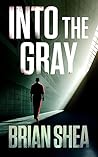 Into the Gray