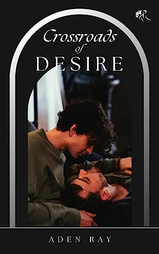Crossroads of Desire (The Path of True Love Book 1)