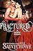 Fractured