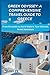 Greek Odyssey: A Comprehensive Travel Guide to Greece: From Acropolis to Azure Waters: Your Ultimate Greek Adventure