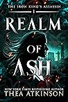 Book cover for Realm of Ash (The Iron King's Assassin #1)