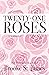 Twenty-One Roses by Brooke St. James